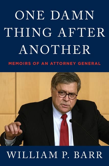 William Barr’s Book Reveals More Than It Shows